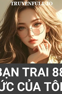 Bạn Trai 88 Ức Của Tôi – Mạn Vũ