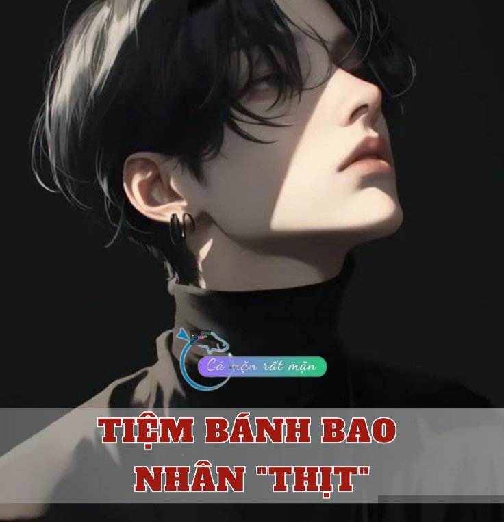 Tiệm Bánh Bao Nhân “Thịt”