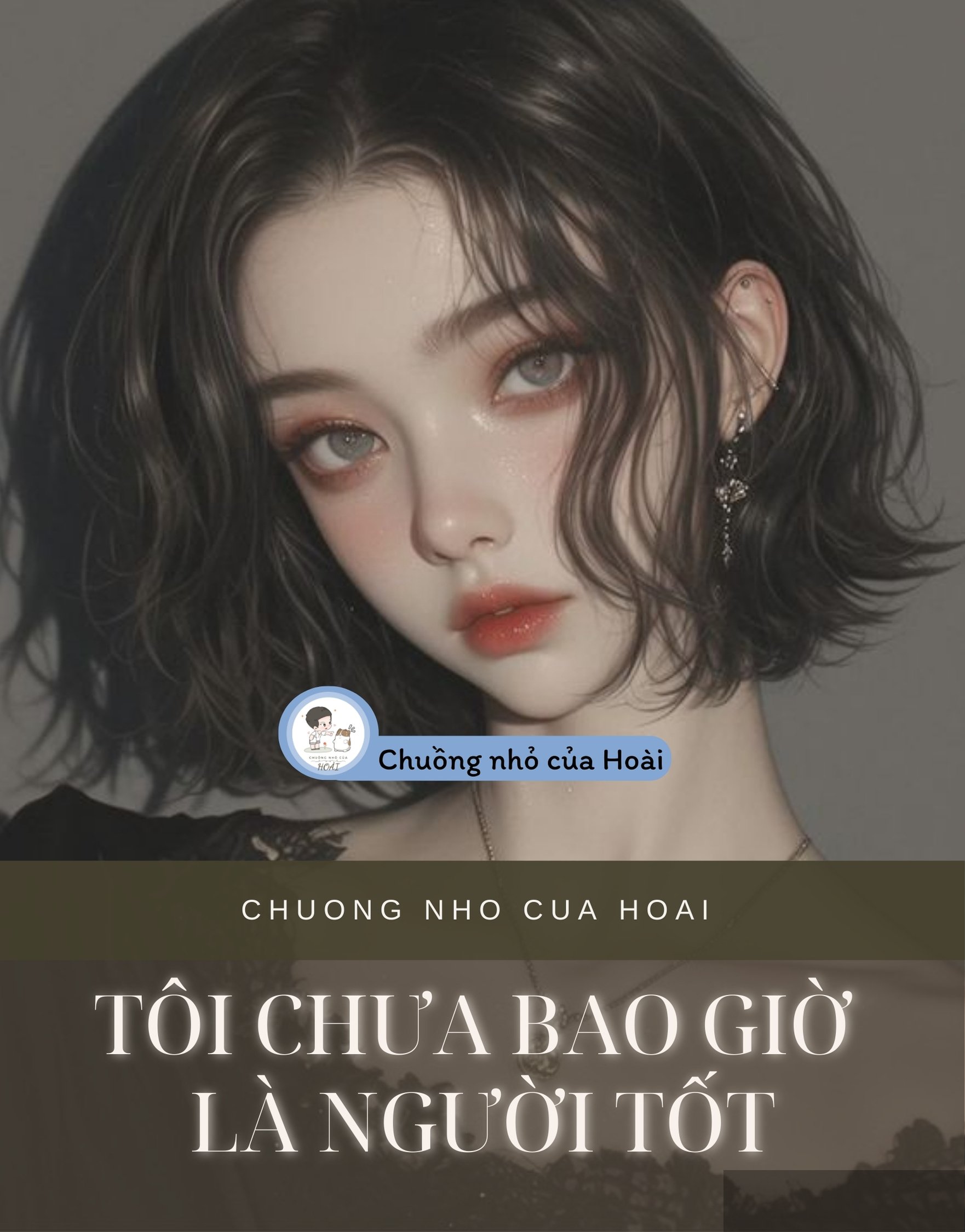 Tôi Chưa Bao Giờ Là Người Tốt
